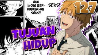 Alasan Denji tetap Hidup [Chainsaw Man 127]