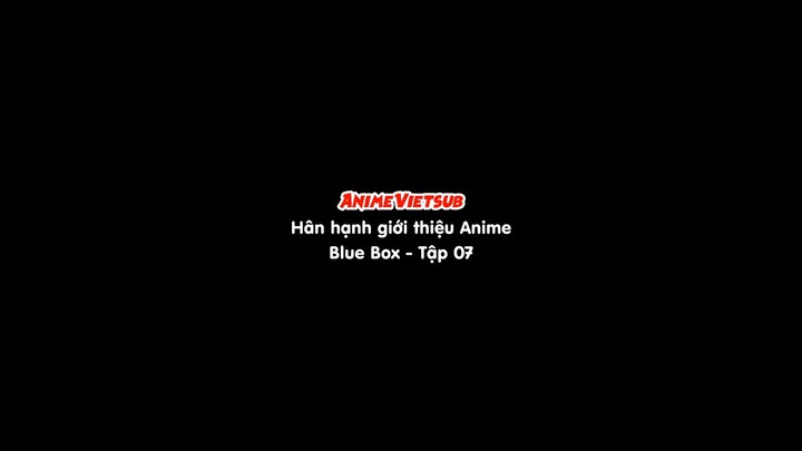 Blue Box - Ao no hako tập 7