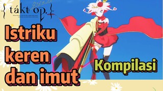 [Takt Op. Destiny] Kompilasi | Istriku keren dan imut