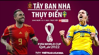 NHẬN ĐỊNH BÓNG ĐÁ | Trực tiếp Tây Ban Nha vs Thụy Điển (2h45 ngày 15/11). Vòng loại World Cup 2022