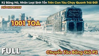Cuộc Chiến Tranh Giành Quyền Lực Kiểm Soát Cả Nhân Loại Trong Chuyến Tàu 1001 Toa || Phê Phim Review
