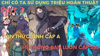 Main Xin Thức Tỉnh Thiên Phú Cấp A, Hệ Thống Hào Phóng Cho Luôn Cấp SSS| Review Truyện Tranh Part 2