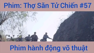 Phim Hành Động Thợ Săn Tử Chiến #57