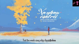 [Lyrics] Xa Nhau Mất Rồi - Phương Thanh Goll #MUSIC ♫