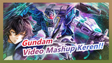 Gundam|[Gundam 00/MAD/AMV] Video Mashup Keren!!