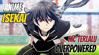 10 Anime Isekai Dengan MC Overpower