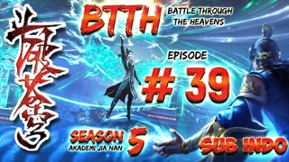 BTTH S5 EPISODE 39 SUB INDO