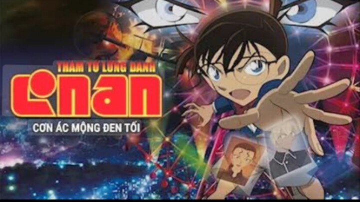 Thám tử lừng danh Conan movie 20: Cơn ác mộng đen tối  - Lồng tiếng