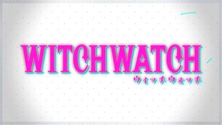 Witch Watch| April 2025
