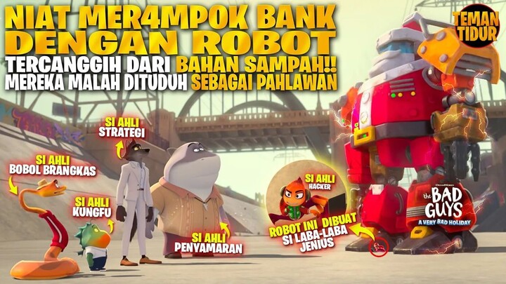 MEREKA KEMBALI!! DENGAN MISI MENJADI PENJ4HAT YANG BERBAH4YA!!-THE B4DS GUYS 2 A