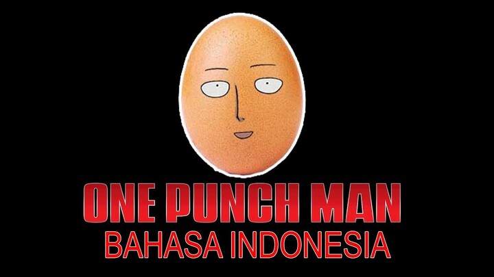 ONE PUCH MAN EPISODE 1 DUBBING INDONESIA
