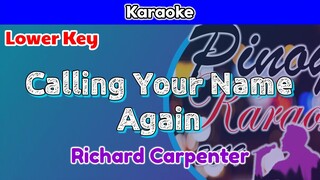 Calling Your Name Again by Richard Carpenter (Karaoke : Lower Key)