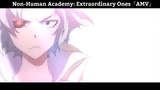 Non-Human Academy: Extraordinary Ones「AMV」Hay Nhất