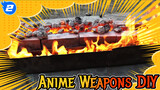 Anime Weapons DIY_2