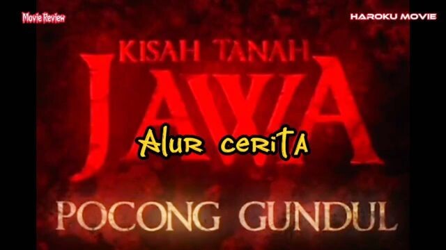 Alur cerita film kisah tanah Jawa pocong gundul