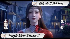 [ EPISODE 11 ] Purple River Season 2 - 1080p Super Duper HD Sub Indo