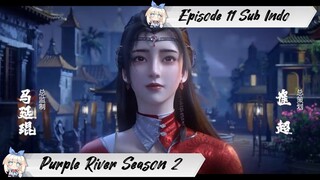 [ EPISODE 11 ] Purple River Season 2 - 1080p Super Duper HD Sub Indo