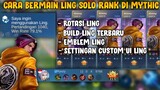 Cara Bermain Ling Solo Rank Di Mythic | Ling Tutorial - Mobile Legends