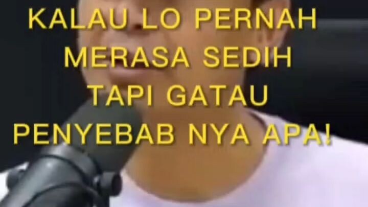 PERNAH GAK SIH NGERASA SUKA SEDIH TANPA SEBAB? COBA SIMAK VIDEO INI!