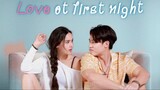 Love at First Night Ep5 Reupload (Engsub) No copyright infringement intended