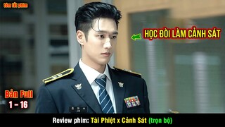 Cậu Út Nhà Tài Phiệt Học Đòi Làm Cảnh Sát Và Cái Kết Khó Nói | review phim: Tài Phiệt và Cảnh Sát