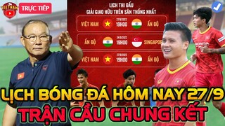 🔴Lịch Trực Tiếp Bóng Đá Hôm Nay 27/9: Việt Nam vs Ấn Độ, Trận Cầu Chung Kết