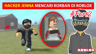 Mencari korban hacker Janna di game ROBLOX #Part2