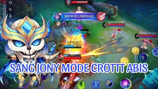 SANG JONY MODE CROTTT ABIS!!!