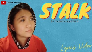 STALK- Yasmin Asistido (Official Lyric Video)