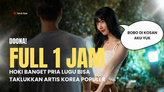 FULL 1 JAM | DOONA! | IDOL CANTIK KOREA KOK MAU SAMA PRIA BIASA