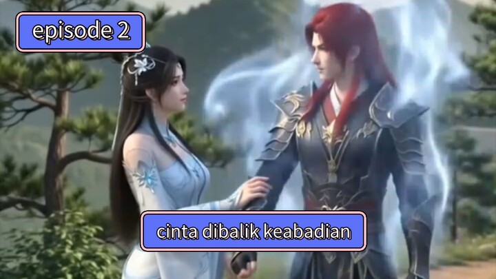 Renegade Immortal: Cinta di Balik Keabadian episode  2