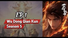 EP 1 || Wu Dong Qian Kun Season 5