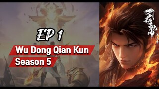 EP 1 || Wu Dong Qian Kun Season 5