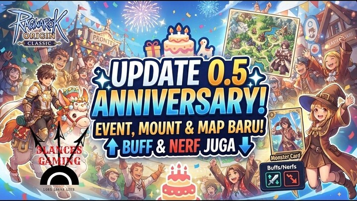 FULL UPDATE 0,5 ANNIVERSARY! EVENT, MOUNT & MAP BARU! BUFF & NERF