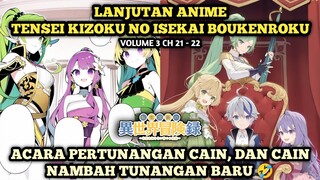 ACARA PERTUNANGAN CAIN, DAN NAMBAH 1 TUNANGAN LAGI | Tensei Kizoku No Isekai Boukenroku - Novel