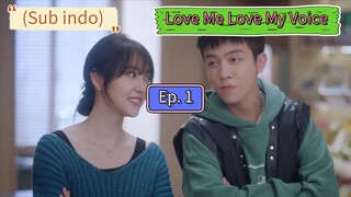 (Sub indo) Love Me Love My Voice Ep. 1