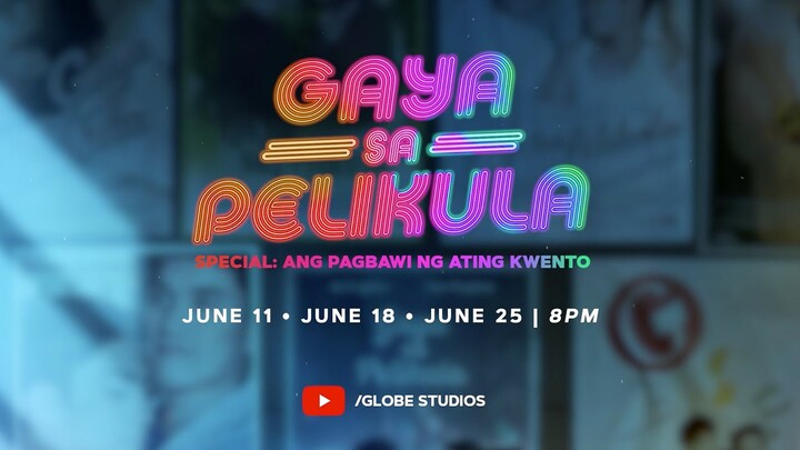 Gaya Sa Pelikula (Like In The Movies) Special: Ang Pagbawi ng Ating Kwento Trailer [ENG SUB]