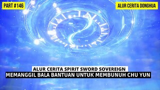 GU XUANFENG DAN LI YUANLI KEWALAHAN MELAWAN CHU YUN | SPIRIT SWORD SOVEREIGN SEASON 4 #146