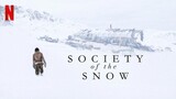 Society of the Snow (2024) หิมะโหด คนทรหด