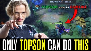 Only TOPSON can make ORACLE Beyond GODLIKE - 2x TI WInner Things