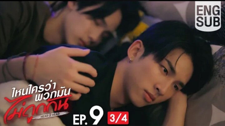 EP.9 [3/4]  [Eng Sub] ไหนใครว่าพวกมันไม่ถูกกัน Head 2 Head