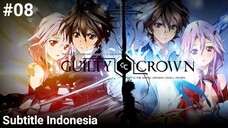 Guilty Crown Episode 08 Subtitle Indonesia