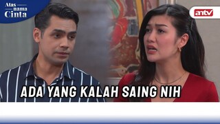 Sofia Iri, Rayn Sering Muji-muji Indah | Atas Nama Cinta ANTV Eps 10 (2/6)