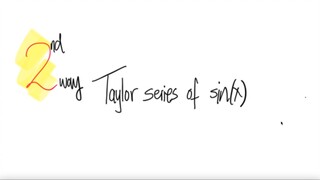 2nd/2ways: Taylor series of sin(x) [Maclaurin's series]