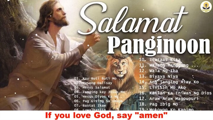 Tagalog Christian Songs Morning Praise & Worship - Salamat Panginoon Go