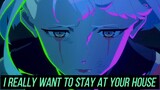 [Cyberpunk Edge Walker] [I Really Want to Stay At Your House] David's love will last forever