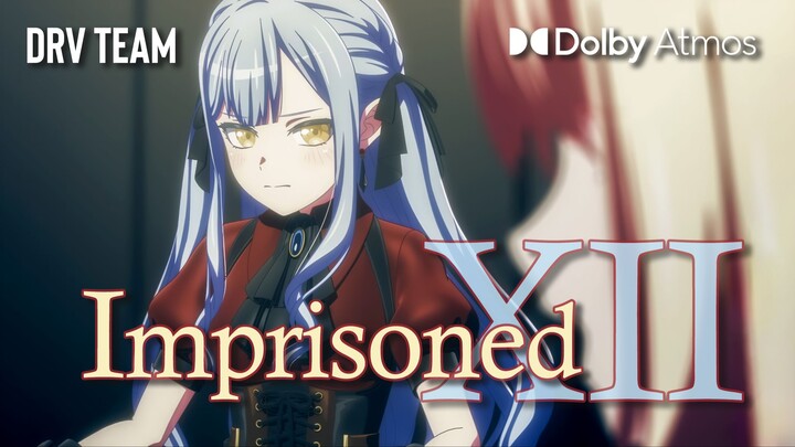 【杜比全景声+HIRES】“给祥子的一封情书”「Imprisoned XII」Player Ver