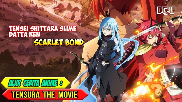 Alur Cerita Anime - Tensei Shitara Slime Datta Ken / Tensura The Movie - Scarlet Bond