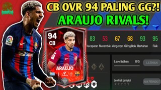 HOKI BANGET COY NYOBAIN CB ARAUJO EVENT RIVALS OVR 94! PALING GG DIANTARA OVR 94? FC MOBILE YUAHPLAY