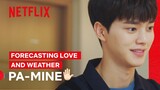Si-woo Teaches Online Selling 101 | Forecasting Love and Weather | Netflix Philippines